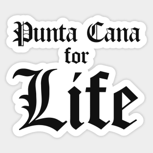 Punta Cana For Life Sticker